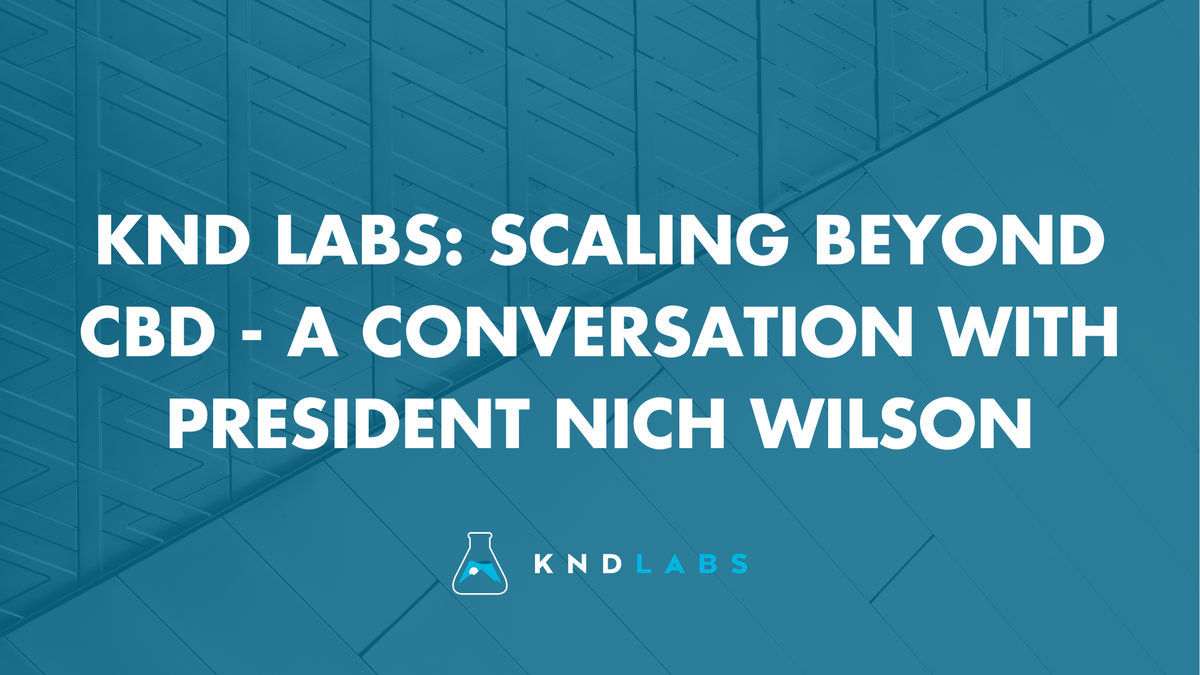 Scaling Beyond CBD - A Conversation with Nich Wilson