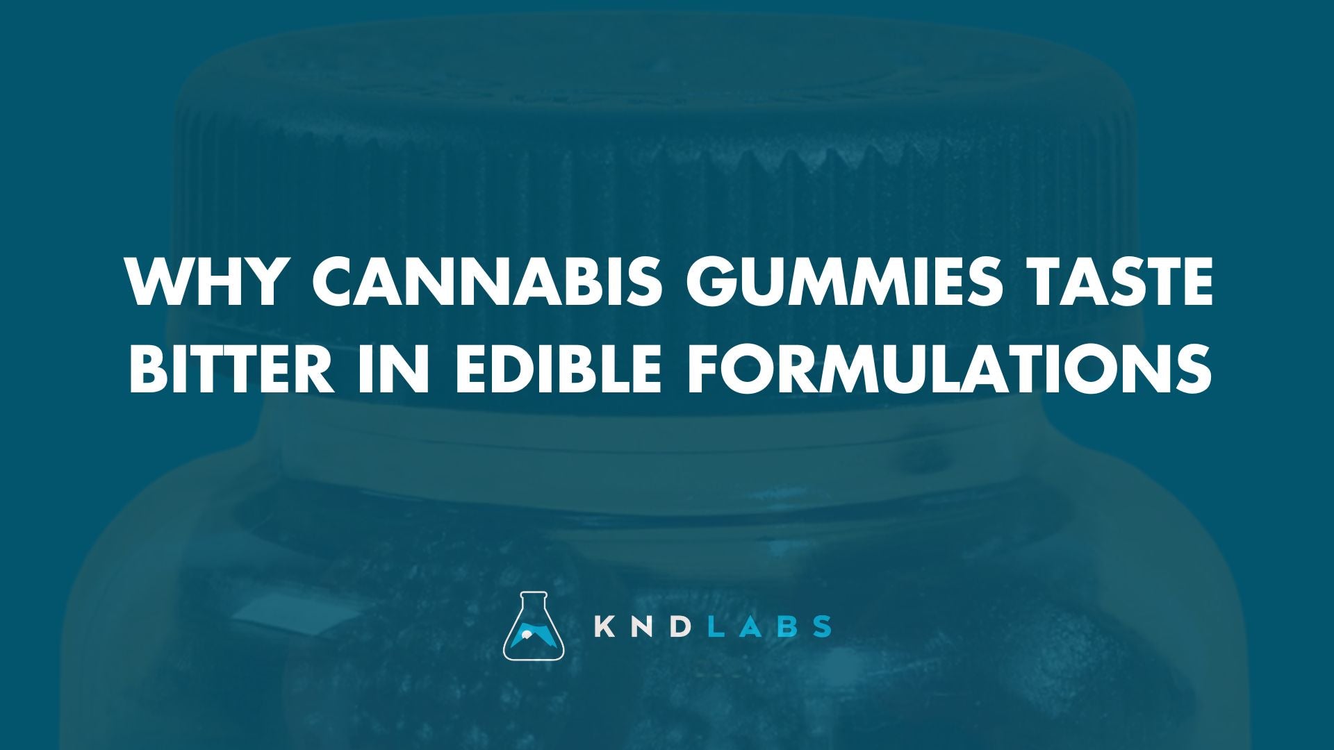 Why Cannabis Gummies Taste Bitter in Edible Formulations