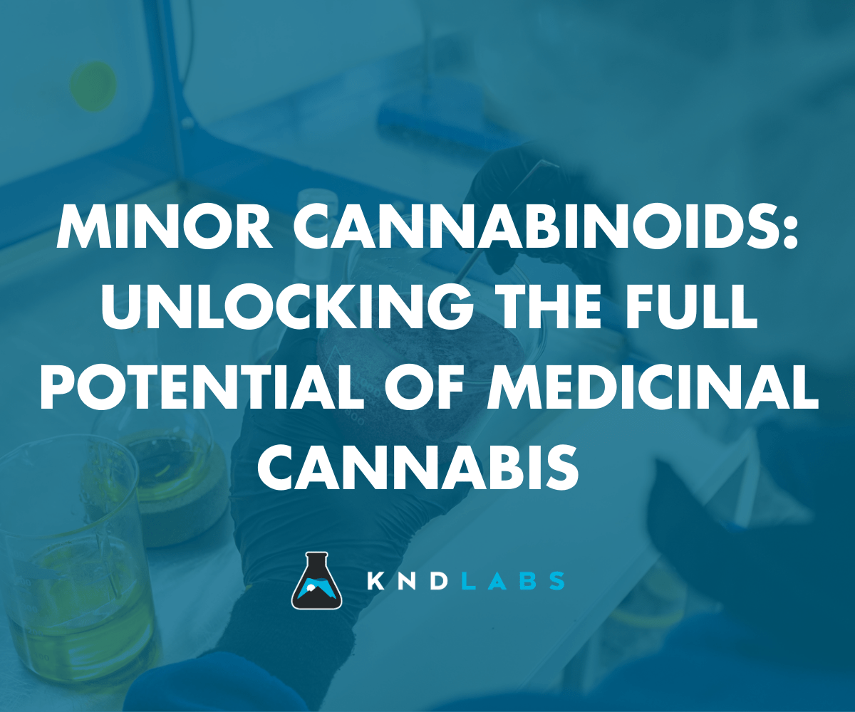Minor Cannabinoids: Unlocking the Full Potential of Medicinal Cannabis - KND Labs