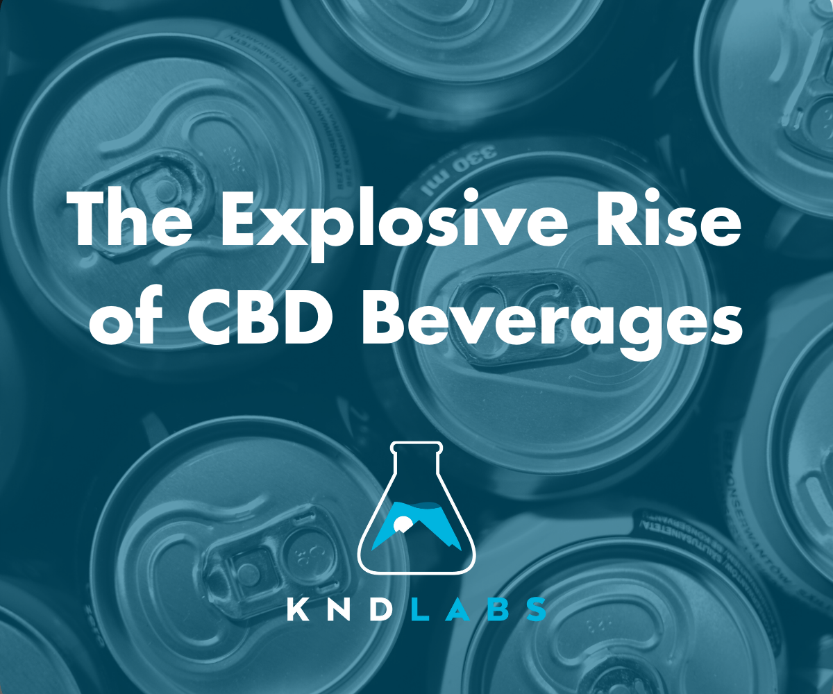 The Explosive Rise of CBD Beverages! - KND Labs